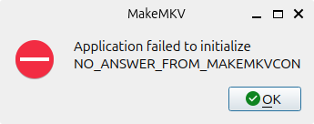 MakeMKV NO_ANSWER_FROM_MAKEMKVCON